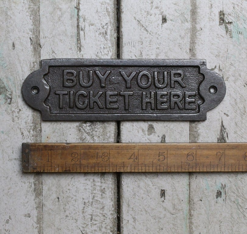 Plaque BUY YOUR TICKETS HERE Cast Antique Iron 40mm x 180mm
