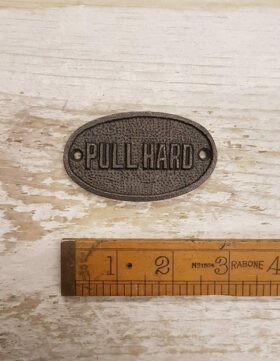 Plaque Oval PULL HARD Cast Antique Iron 30mm x 70mm