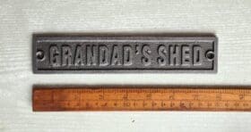Plaque GRANDAD'S SHED Cast Antique Iron 40mm x 200mm